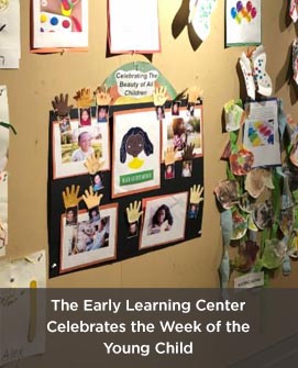 The Early Learning Center Celebrates the Week of the Young Child