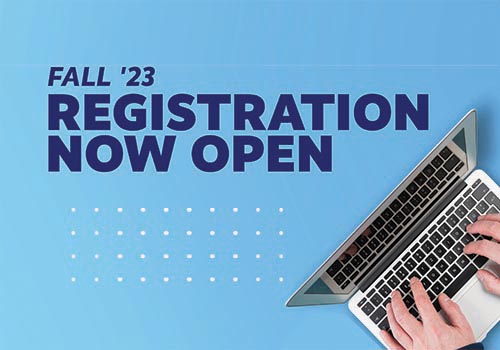 Fall 2023 Registration Now Open